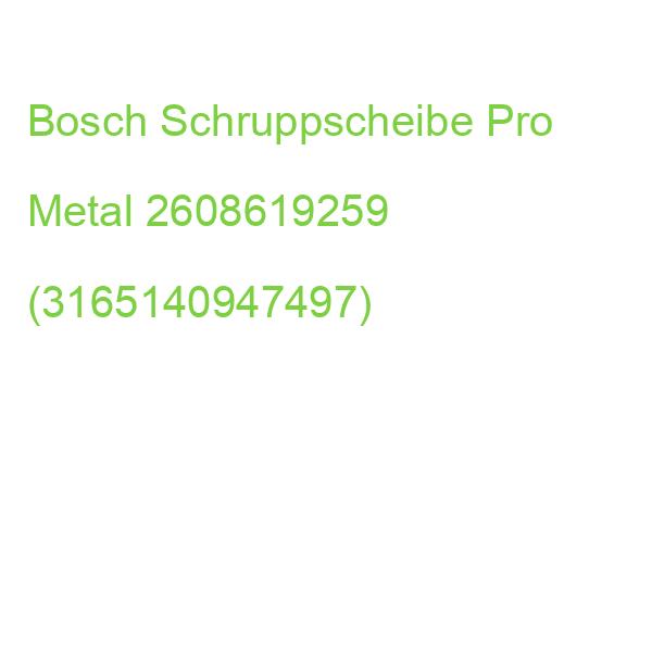 Bosch Schruppscheibe Pro Metal 2608619259 (3165140947497)