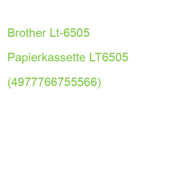 Brother Lt-6505 Papierkassette LT6505 (4977766755566)