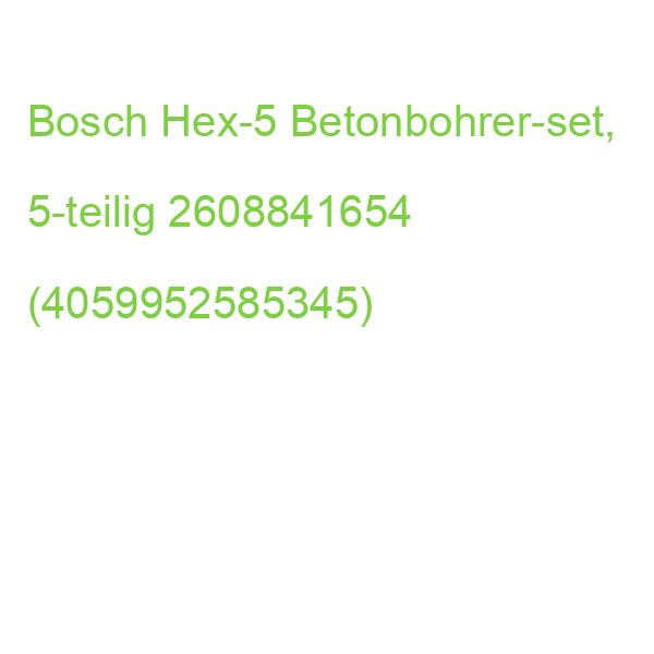 Bosch Hex-5 Betonbohrer-set, 5-teilig 2608841654 (4059952585345)