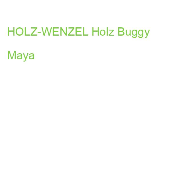 Holz Buggy Maya