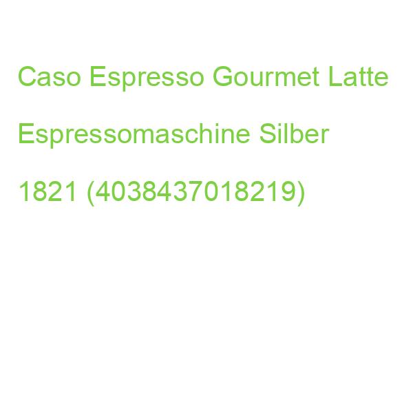 Caso Espresso Gourmet Latte Siebträgermaschine Silber 1821 (4038437018219)