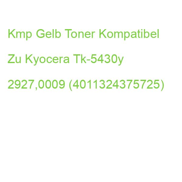 Kmp Gelb Toner Kompatibel Zu Kyocera Tk-5430y 2927,0009 (4011324375725)