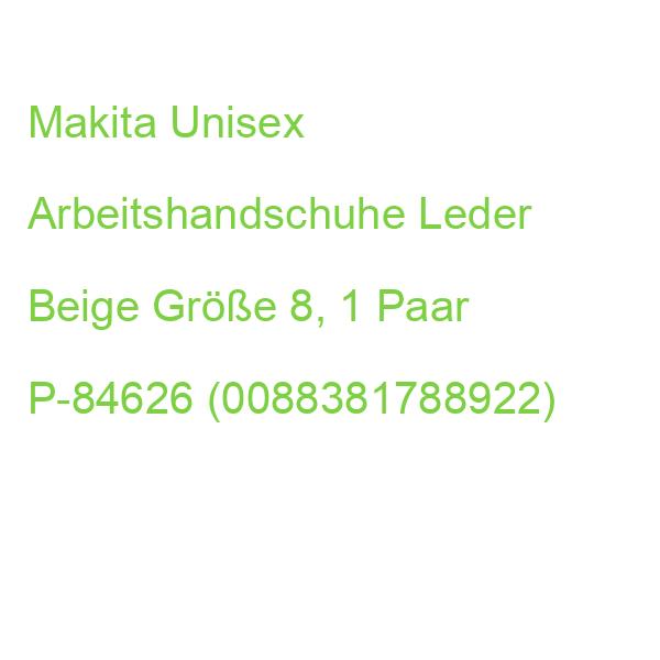 Makita Unisex Arbeitshandschuhe Leder Beige Größe 8, 1 Paar P-84626 (0088381788922)