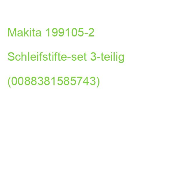 Makita 199105-2 Schleifstifte-set 3-teilig (0088381585743)