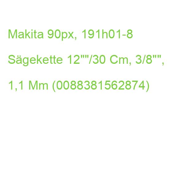 Makita 90px, 191h01-8 Sägekette 30,0 Cm, 3/8 Zoll, 1,1 Mm (0088381562874)