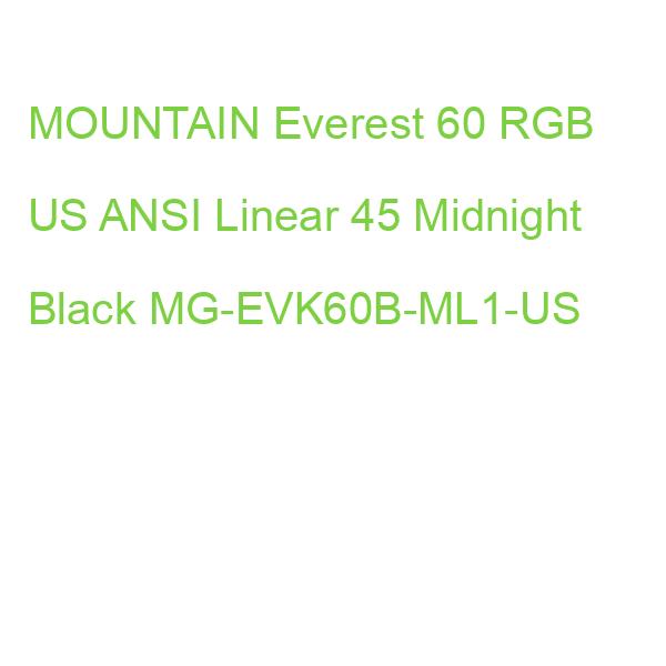 MOUNTAIN Everest 60 RGB US ANSI Linear 45 Midnight Black MG-EVK60B-ML1-US