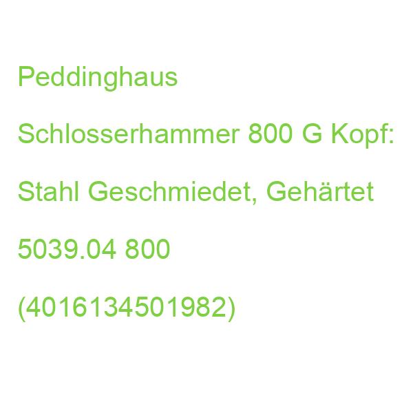Peddinghaus Schlosserhammer 800 G Kopf: Stahl Geschmiedet, Gehärtet 5039.04 800 (4016134501982)