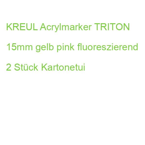 KREUL Acrylmarker TRITON 15mm gelb pink fluoreszierend 2 Stück Kartonetui