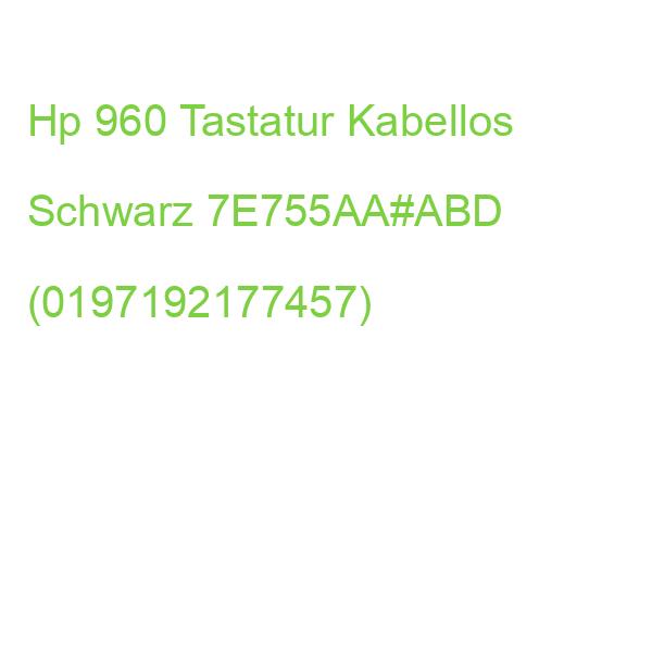 Hp 960 Tastatur Kabellos Schwarz 7E755AA#ABD (0197192177457)