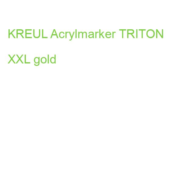 KREUL Acrylmarker TRITON XXL gold
