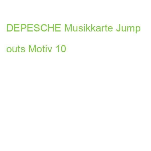 DEPESCHE Musikkarte Jump outs Motiv 10