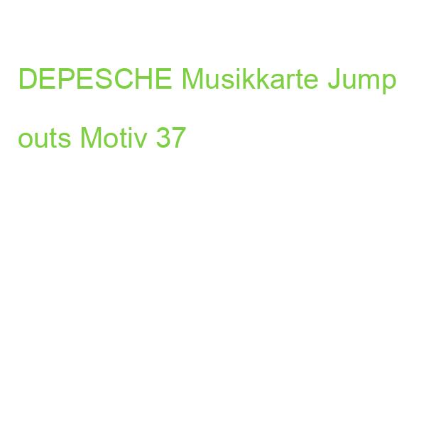 DEPESCHE Musikkarte Jump outs Motiv 37