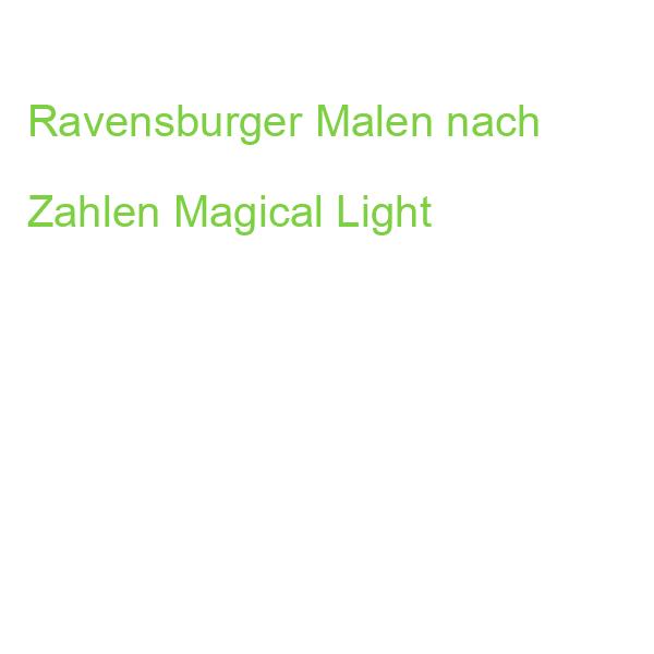 Ravensburger Malen nach Zahlen Magical Light