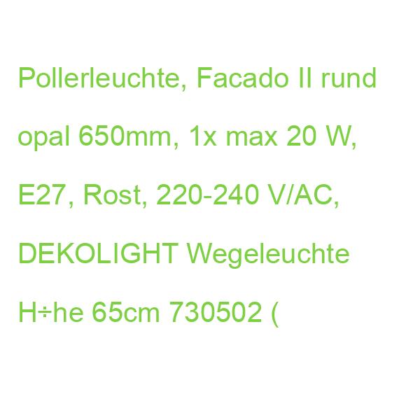 DEKO-LIGHT Wegeleuchte Rost opal Höhe 65cm DEKOLIGHT H÷he 730502 (4042943179425)