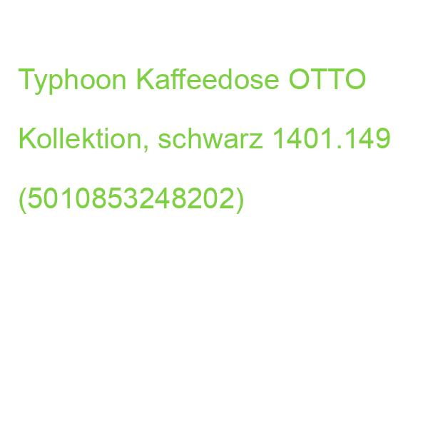 Typhoon Kaffeedose OTTO Kollektion, schwarz 1401.149 (5010853248202)