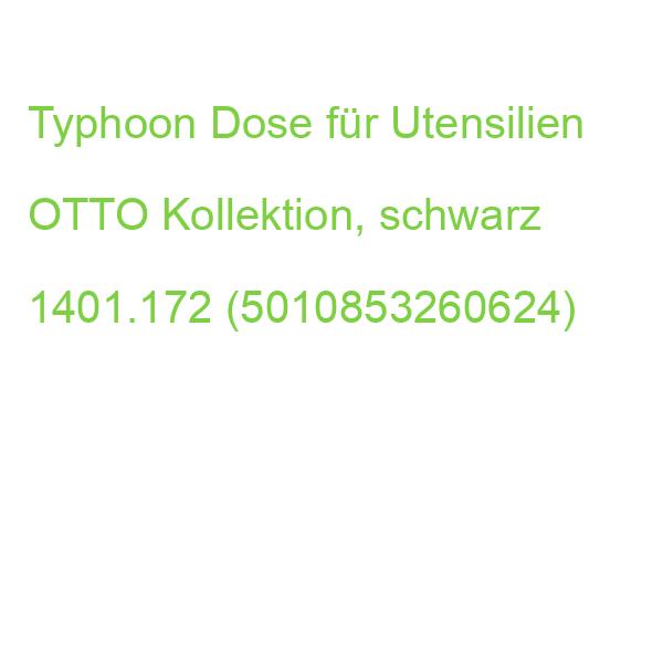 Typhoon Dose für Utensilien OTTO Kollektion, schwarz 1401.172 (5010853260624)