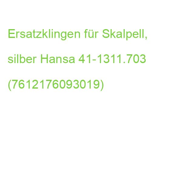 Ersatzklingen für Skalpell, silber Hansa 41-1311.703 (7612176093019)