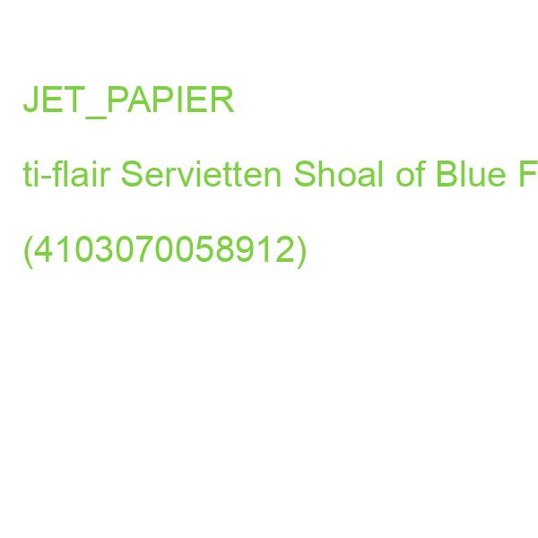 JET_PAPIER ti-flair Servietten Shoal of Blue Fish 33x33cm 20 Stück 3-lagig (4103070058912)