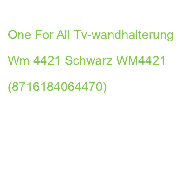 One For All Tv-wandhalterung Wm 4421 Schwarz WM4421 (8716184064470)