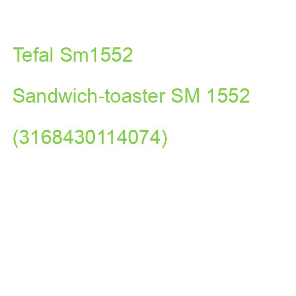 Tefal Sm1552 Sandwich-toaster SM 1552 (3168430114074)
