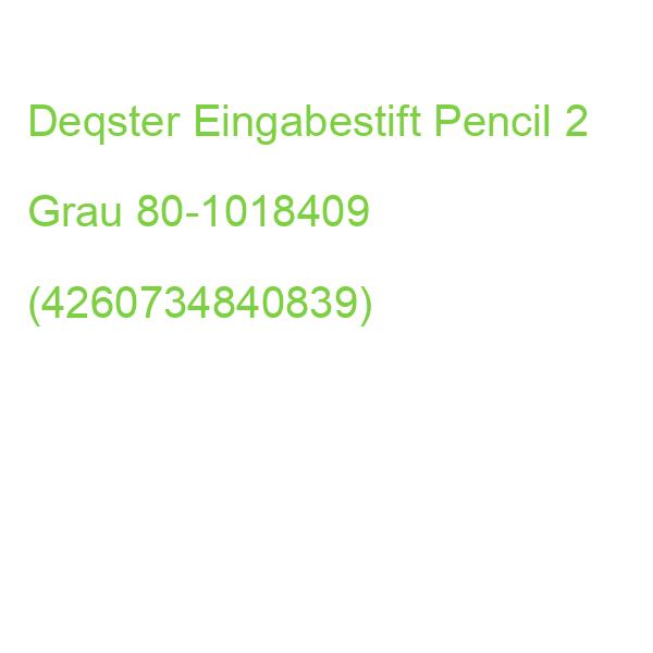 Deqster Eingabestift Pencil 2 Grau 80-1018409 (4260734840839)