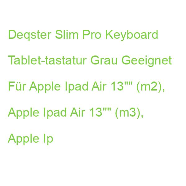 Deqster Slim Pro Keyboard Tablet-tastatur Grau Geeignet Für Apple Ipad Air 13