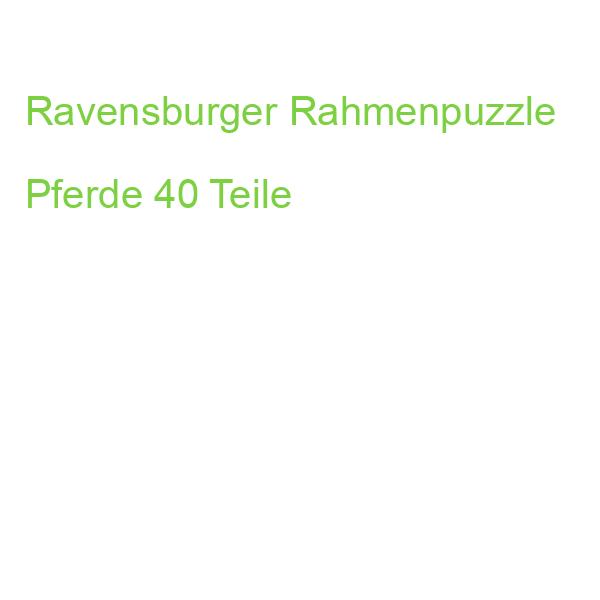 Ravensburger Rahmenpuzzle Pferde 40 Teile