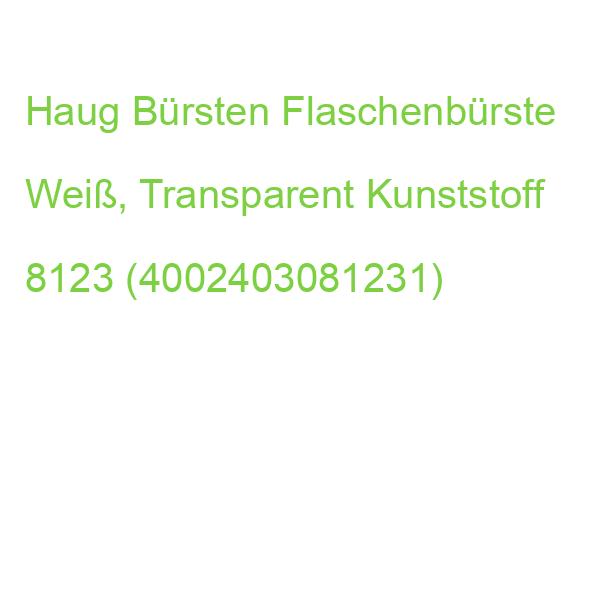 Haug Bürsten Flaschenbürste Weiß, Transparent Kunststoff 8123 (4002403081231)