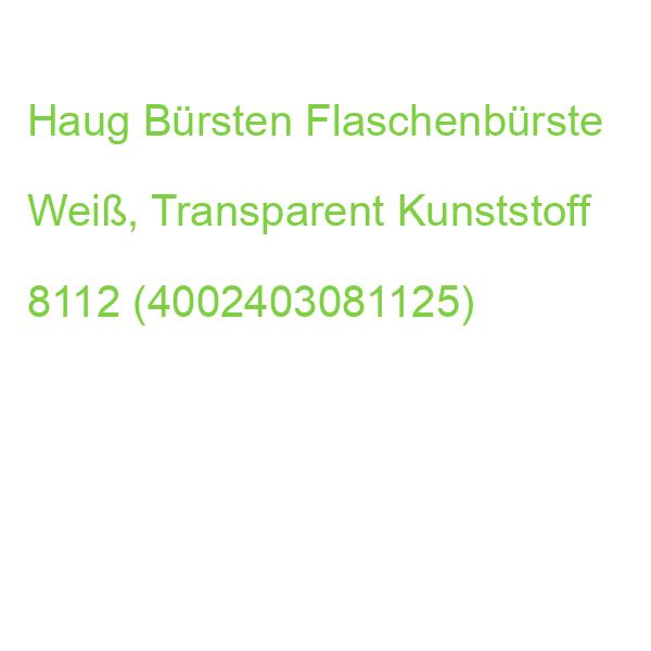 Haug Bürsten Flaschenbürste Weiß, Transparent Kunststoff 8112 (4002403081125)