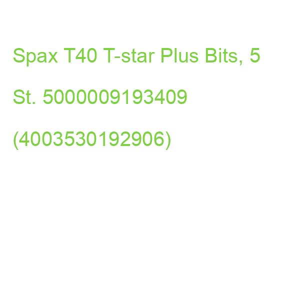 Spax Bits T40 T-star Plus, 5 St. 5000009193409 (4003530192906)