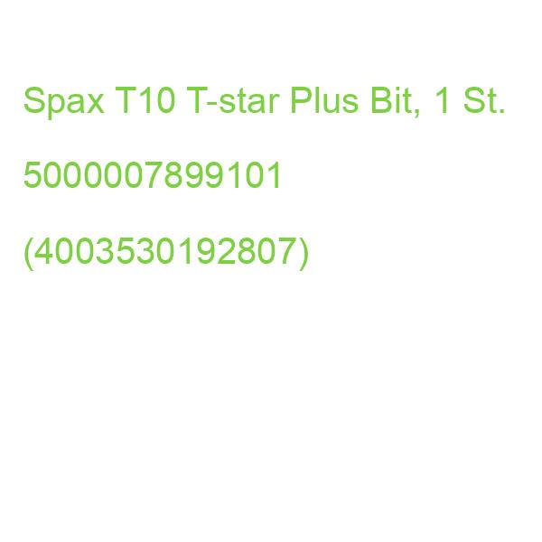 Spax Bit T10 T-star Plus, 1 St. 5000007899101 (4003530192807)