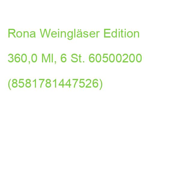 Rona Weißweingläser Edition 360,0 Ml, 6 St. 60500200 (8581781447526)