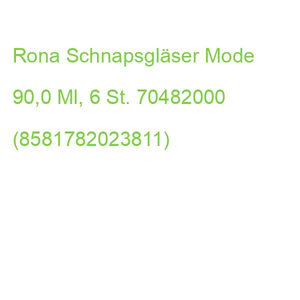 Rona Schnapsgläser Mode 90,0 Ml, 6 St. 70482000 (8581782023811)