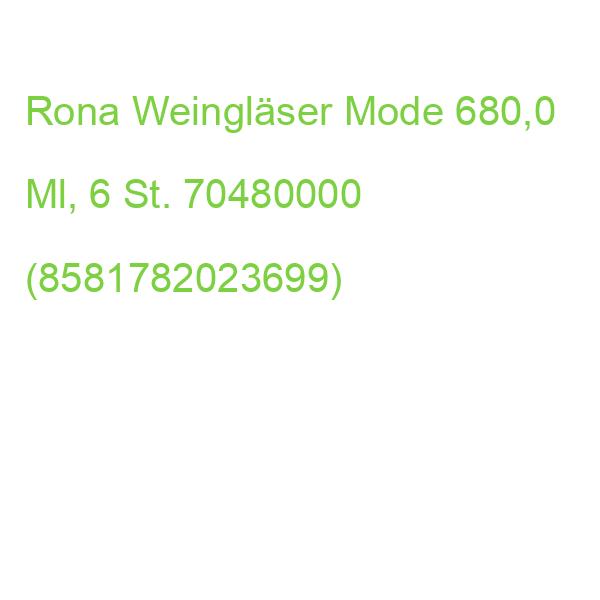 Rona Rotweingläser Mode 680,0 Ml, 6 St. 70480000 (8581782023699)