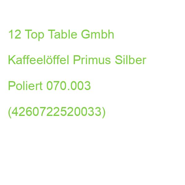 Top Table Gmbh Kaffeelöffel Primus Silber Poliert, 12 St. 070.003 (4260722520033)