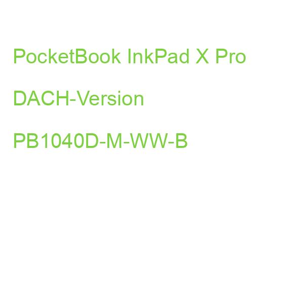 PocketBook InkPad X Pro DACH-Version PB1040D-M-WW-B
