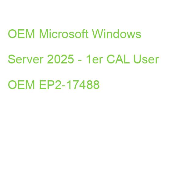 OEM Microsoft Windows Server 2025 - 1er CAL User OEM EP2-17488
