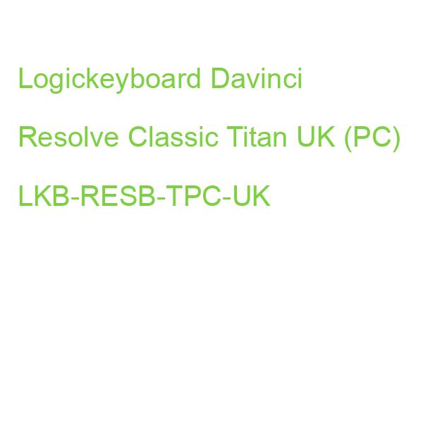 Logickeyboard Davinci Resolve Classic Titan UK (PC) LKB-RESB-TPC-UK