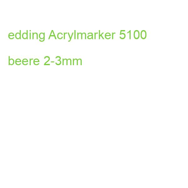 edding Acrylmarker 5100 beere 2-3mm