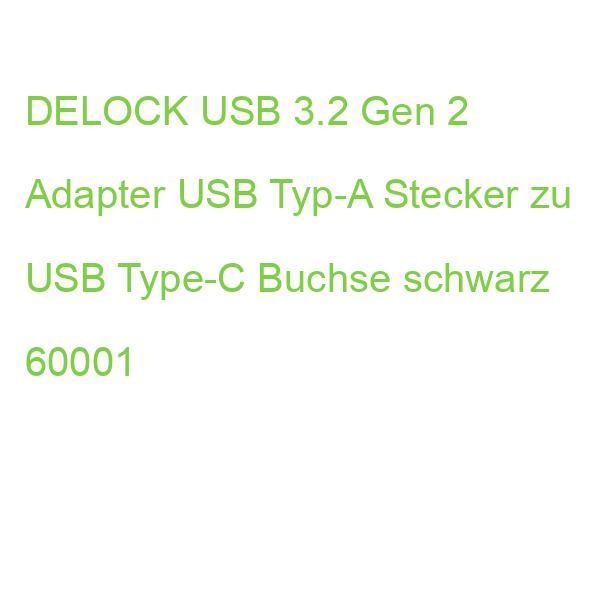 DELOCK USB 3.2 Gen 2 Adapter USB Typ-A Stecker zu USB Type-C Buchse schwarz 60001