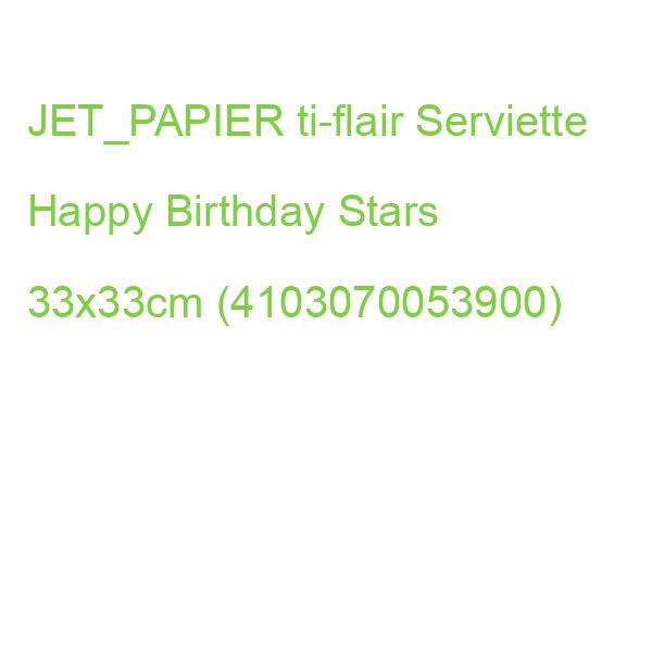 JET_PAPIER ti-flair Servietten Happy Birthday Stars 33x33cm 20 Stück 3-lagig (4103070053900)