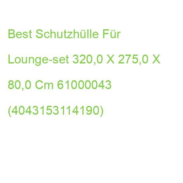 Best Schutzhülle Für Lounge-set 320,0 X 275,0 X 80,0 Cm 61000043 (4043153114190)