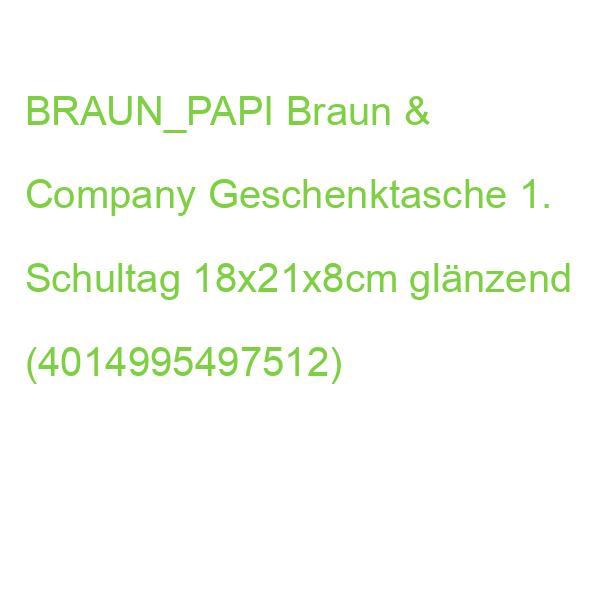 BRAUN_PAPI Braun & Company Geschenktasche 1. Schultag 18x21x8cm glänzend (4014995497512)