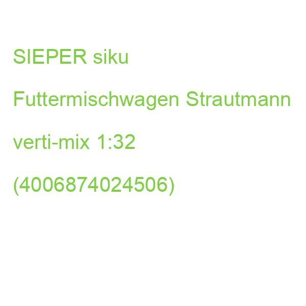 SIEPER siku Futtermischwagen Strautmann verti-mix 1:32 (4006874024506)