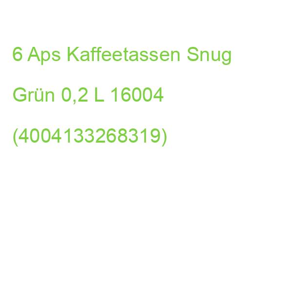 6 Aps Kaffeetassen Snug Grün 0,2 L 16004 (4004133268319)