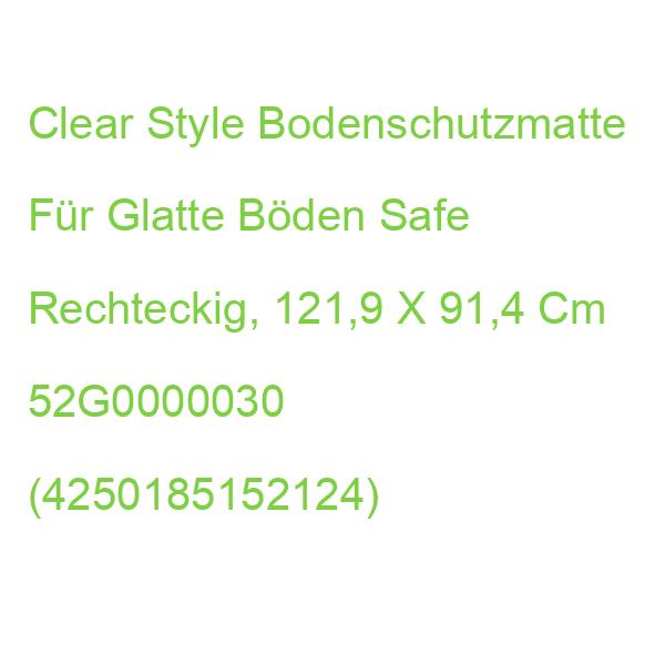 Clear Style Bodenschutzmatte Für Glatte Böden Safe Rechteckig, 121,9 X 91,4 Cm 52G0000030 (4250185152124)