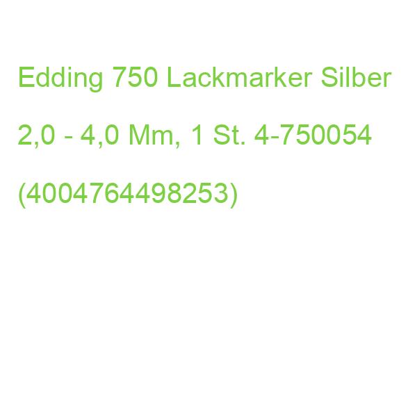 Edding 750 Lackmarker Silber 2,0 - 4,0 Mm, 1 St. 4-750054 (4004764498253)
