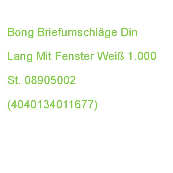 Bong Briefumschläge Din Lang Mit Fenster Weiß Nassklebend 1.000 St. 08905002 (4040134011677)