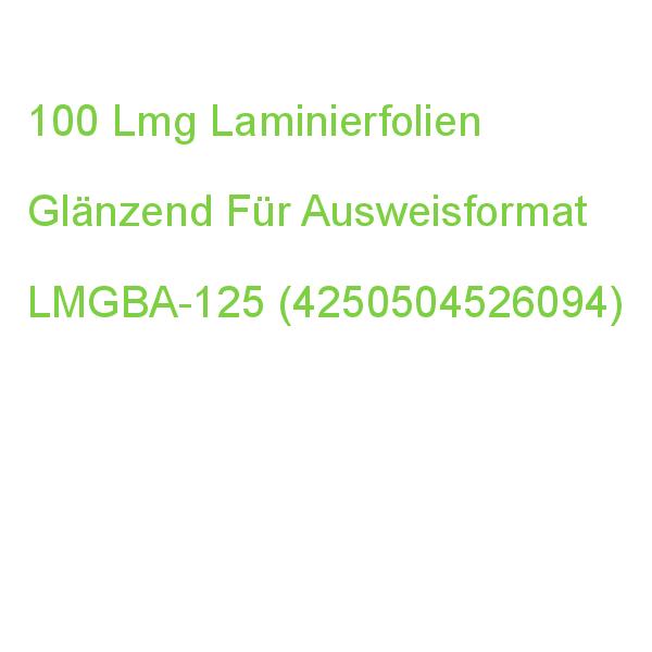 100 Lmg Laminierfolien Glänzend Für Ausweisformat 125 Micron LMGBA-125 (4250504526094)