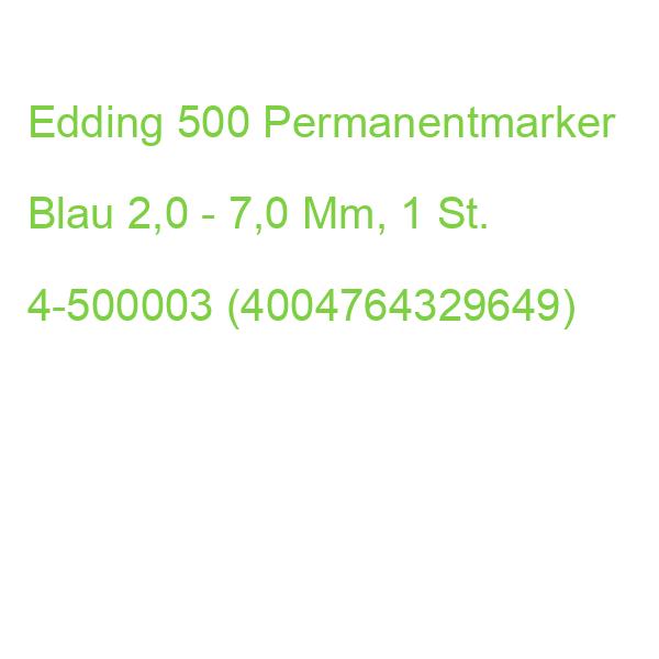 Edding 500 Permanentmarker Blau 2,0 - 7,0 Mm, 1 St. 4-500003 (4004764329649)
